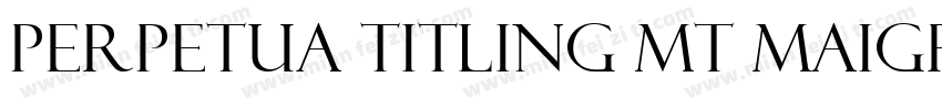 Perpetua Titling MT Maigre字体转换